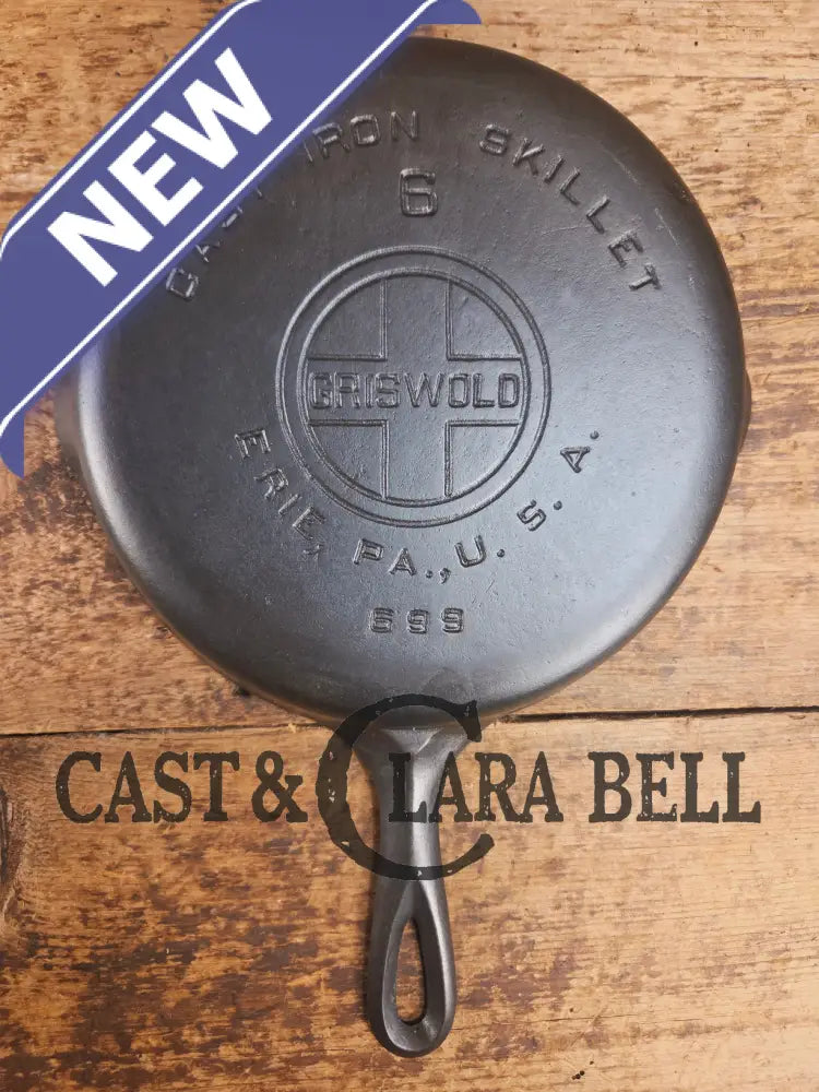 1920βs Griswold #6 Skillet with Large Block Logo and Smooth Bottom 699 Skillet