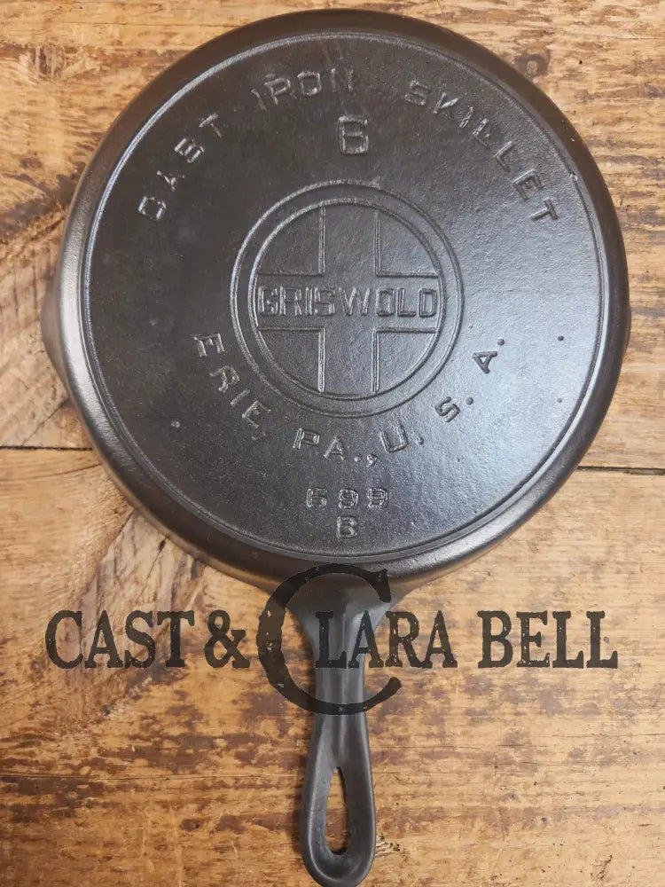 BEAUTIFUL! 1910-20βs Griswold #6 Skillet with Heat Ring and Large Block Logo 699 B Skillet