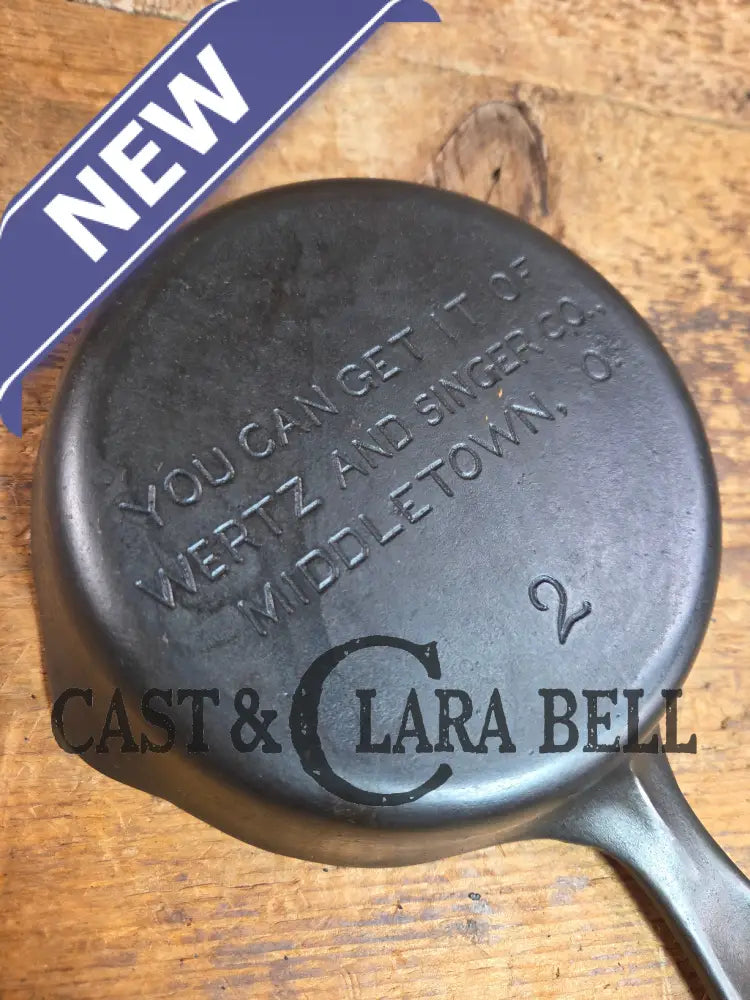 HARD TO FIND! Wagner Made Wertz and Singer #2 Cast Iron Advertising Skillet for Wertz & Singer. Stylized logo Great