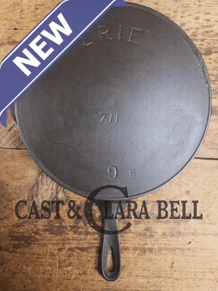 HTF 1890βs Third Series ERIE #9 (1890βs Griswold) Cast Iron Skillet with Heat Ring 711 markings not 712. Skillet