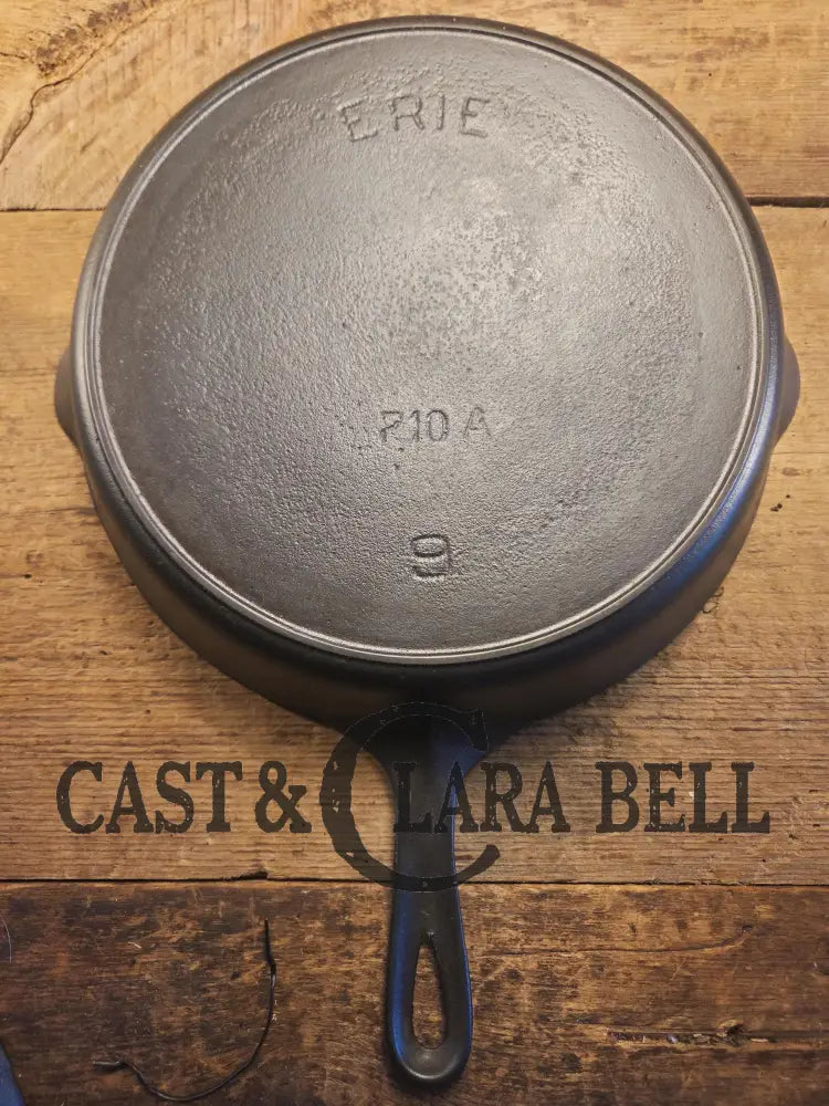 Priced to Sell. Early 1900βs Erie (Griswold) #9 Cast Skillet 710A. 6th Series Model light sulfur pitting on outside.