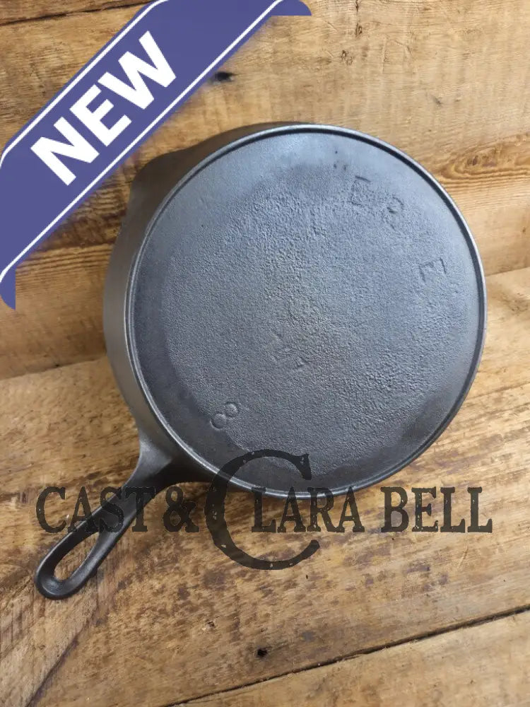 PRICED TO SELL. Very early 1900βs Erie (Griswold) #8 Cast Iron Skillet 707. Third Series Model pitting on outside