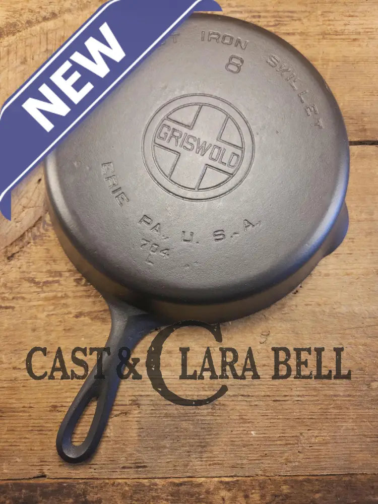 The Classic! 1930’s Griswold #8 Cast Iron Skillet with Large Block Logo 704 L. Skillet