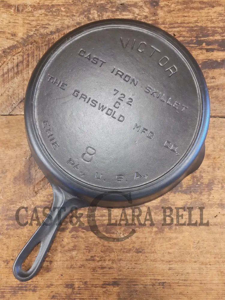1905-1909! 5 Line Griswold Victor #8 Skillet 722 C. Fully Marked. One of our favorite series - Skillet