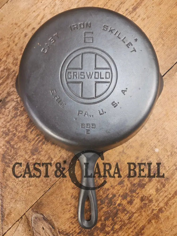 1920’s Griswold #6 Skillet with Large Block Logo and Smooth Bottom 699 E Skillet