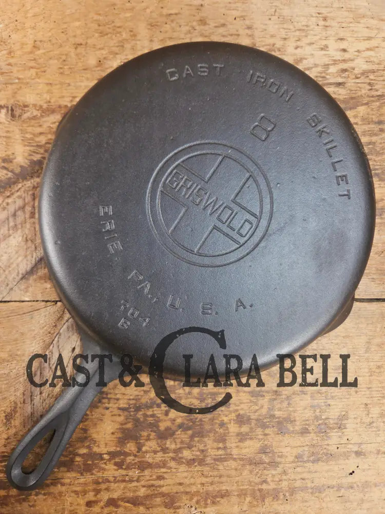 1930’s Griswold #8 Cast Iron Skillet with Large Block Logo 704 B Skillet