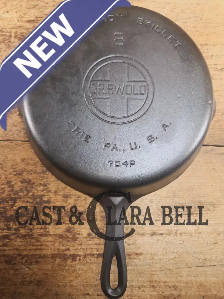 The Classic! Griswold #8 Skillet with Large Block Logo and Smooth Bottom Erie PA USA p/n 704 P Skillet