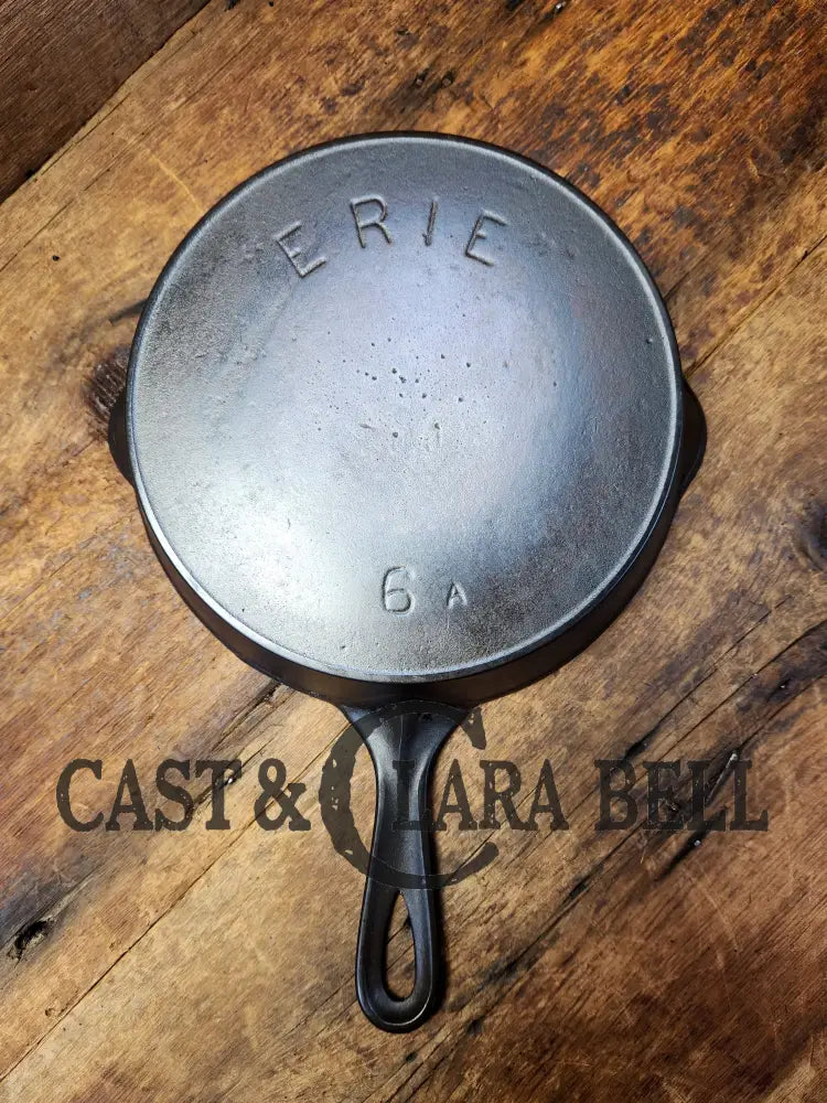 A Special Piece! 1910’S 3Rd Series (Griswold) Erie #6 Cast Iron Skillet. Awesome! Skillet