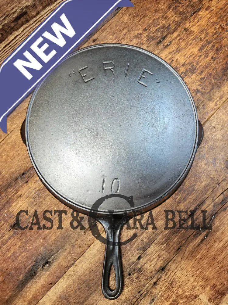 Almost Mint! 1890’S 2Nd Series Erie (Griswold) #10 Cast Iron Skillet. Collector Grade And Ready