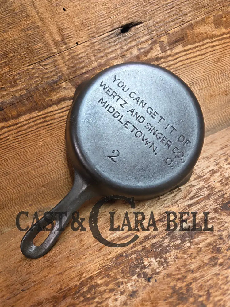 HARD TO FIND! Wagner Made Wertz and Singer #2 Cast Iron Advertising Skillet for Wertz & Singer. Stylized logo Great