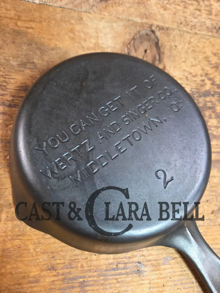 HARD TO FIND! Wagner Made Wertz and Singer #2 Cast Iron Advertising Skillet for Wertz & Singer. Stylized logo Great