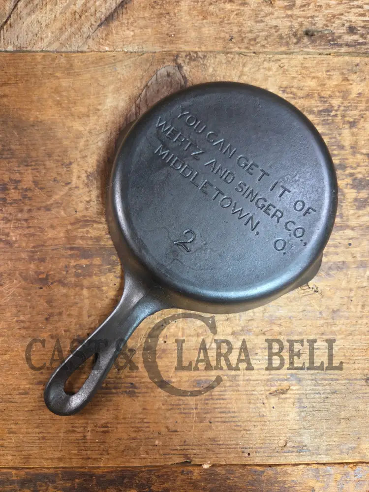 HARD TO FIND! Wagner Made Wertz and Singer #2 Cast Iron Advertising Skillet for Wertz & Singer. Stylized logo Great