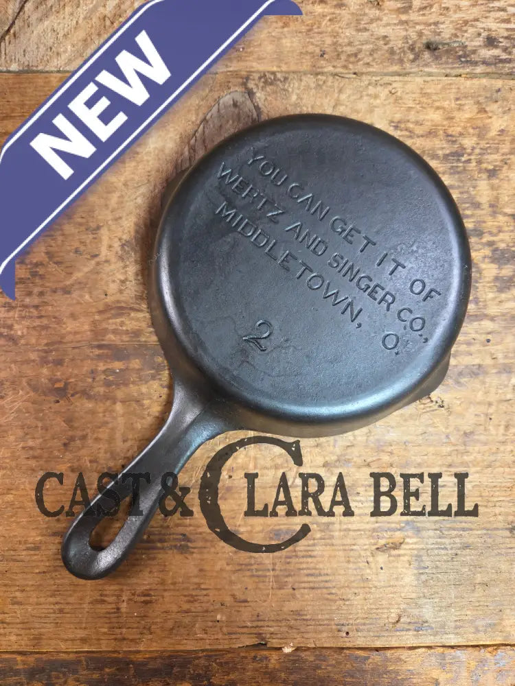 HARD TO FIND! Wagner Made Wertz and Singer #2 Cast Iron Advertising Skillet for Wertz & Singer. Stylized logo Great