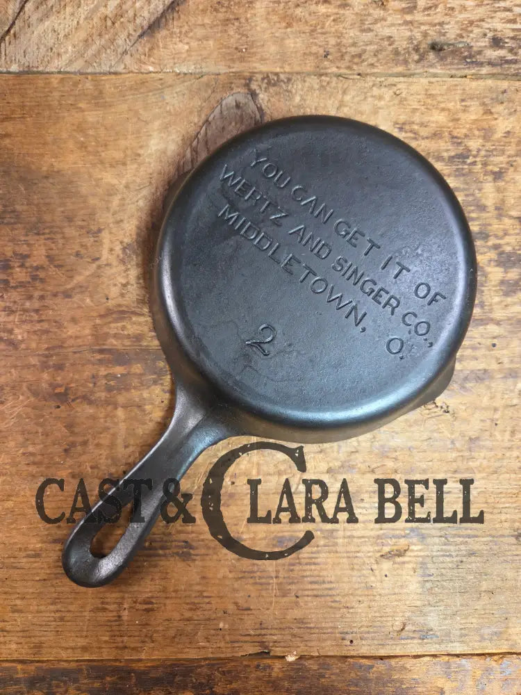 HARD TO FIND! Wagner Made Wertz and Singer #2 Cast Iron Advertising Skillet for Wertz & Singer. Stylized logo Great