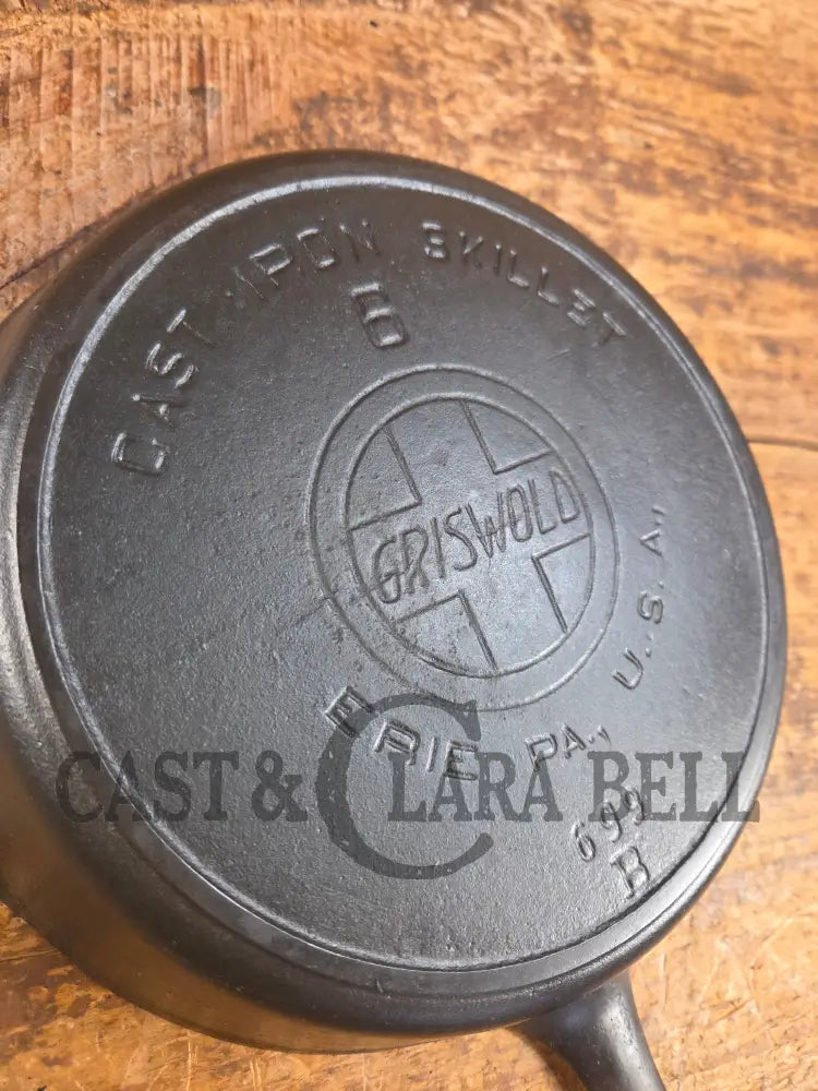 HTF Early 1900’s Griswold #6 Cast Iron Skillet Large Slant Logo 699 B Skillet