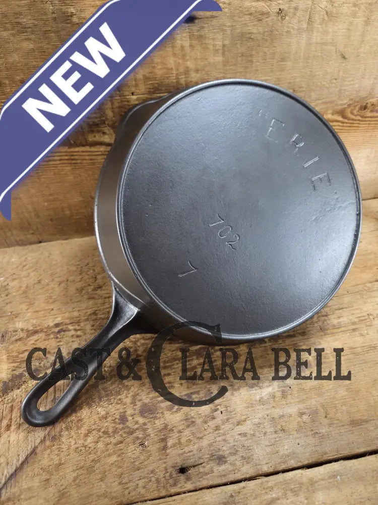 Late 1890’s Griswold’s ERIE #7 third series skillet 701. Beautiful and lightweight Skillet