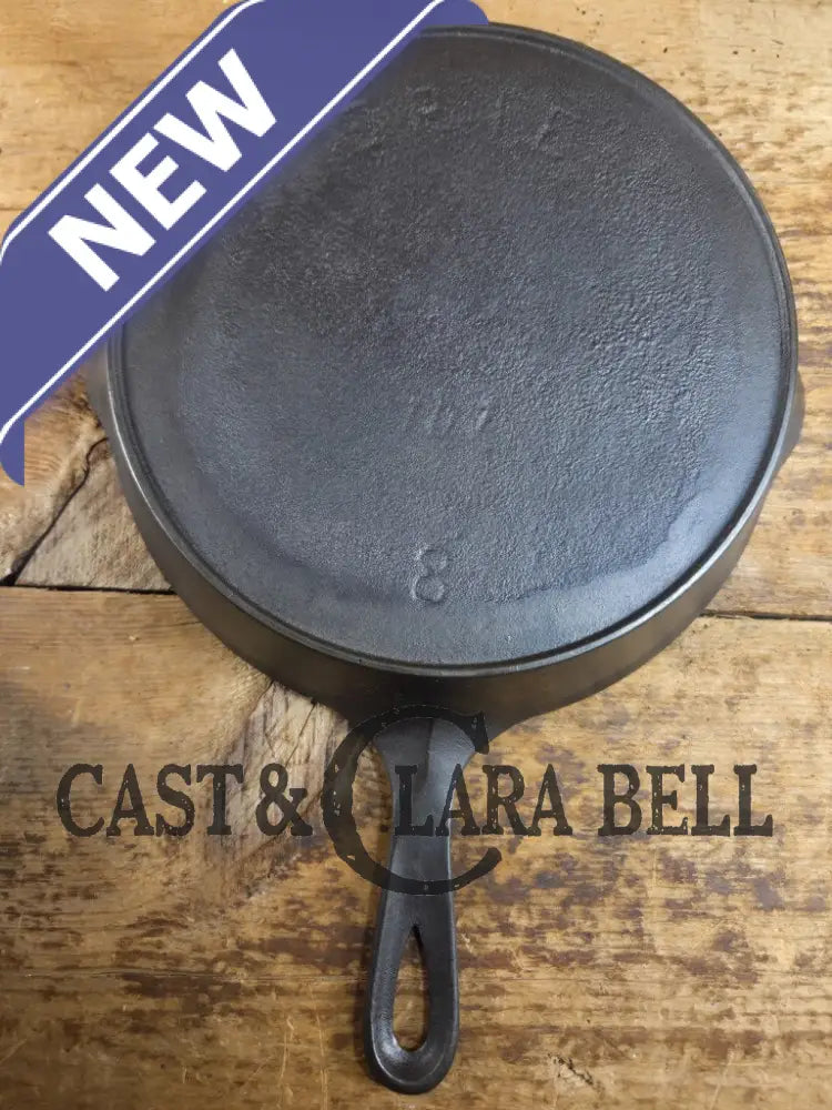 PRICED TO SELL. Very early 1900’s Erie (Griswold) #8 Cast Iron Skillet 707. Third Series Model pitting on outside