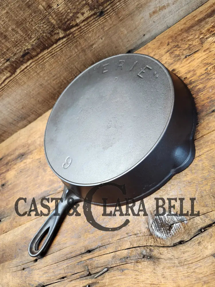 Rare Find #9 Griswold ’Erie’ First Series! 1890’S Era Cast Iron Skillet Ready To Use! These