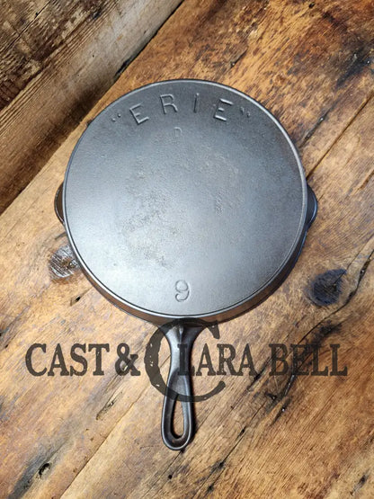 Rare Find #9 Griswold ’Erie’ First Series! 1890’S Era Cast Iron Skillet Ready To Use! These