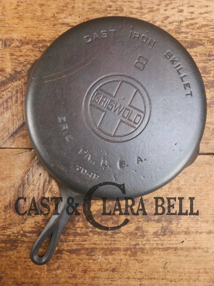 The Classic! Griswold #8 Skillet with Large Block Logo and Smooth Bottom Erie PA USA p/n 704 P - Skillet
