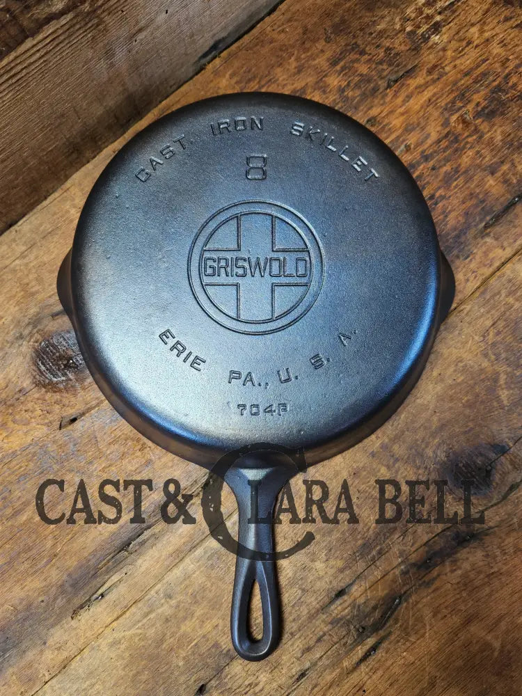 The Classic Griswold #8 Skillet With Large Block Logo And Smooth Bottom Erie Pa Usa P/N 704 P