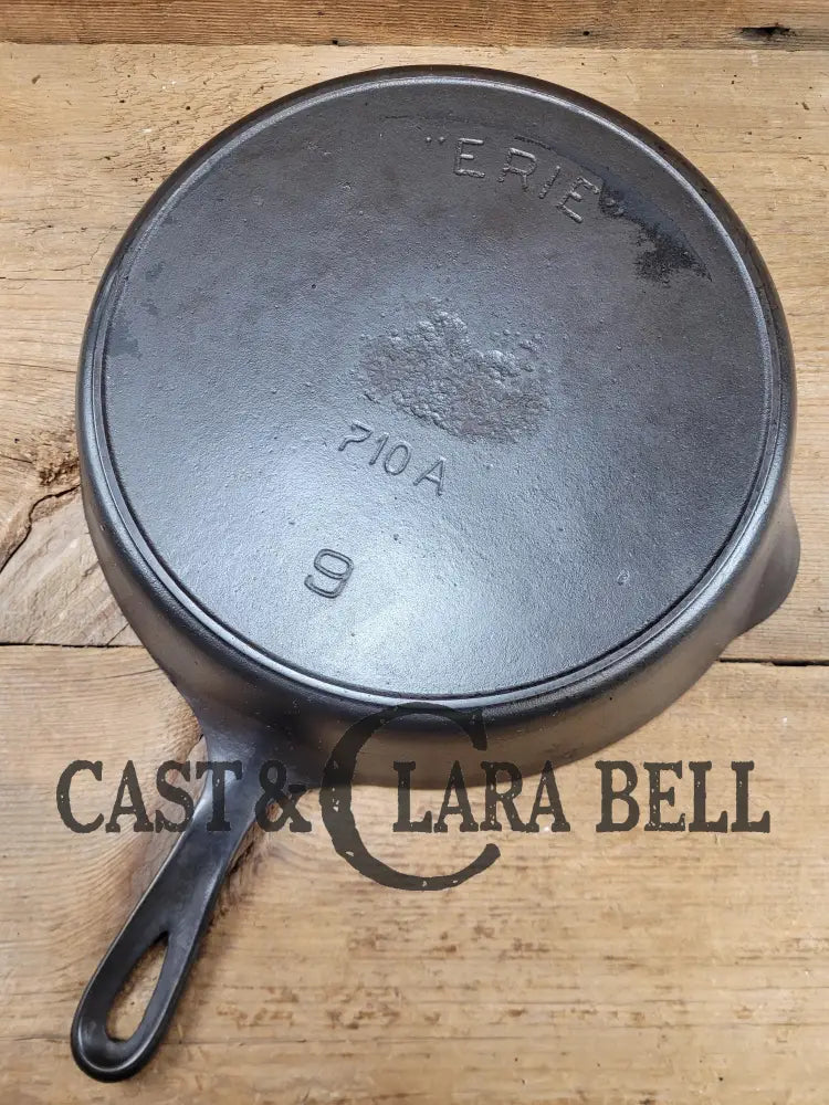 Very Early 1900’S Erie (Griswold) #9 Cast Iron Skillet 710 A. Sixth Series Model See Pics For